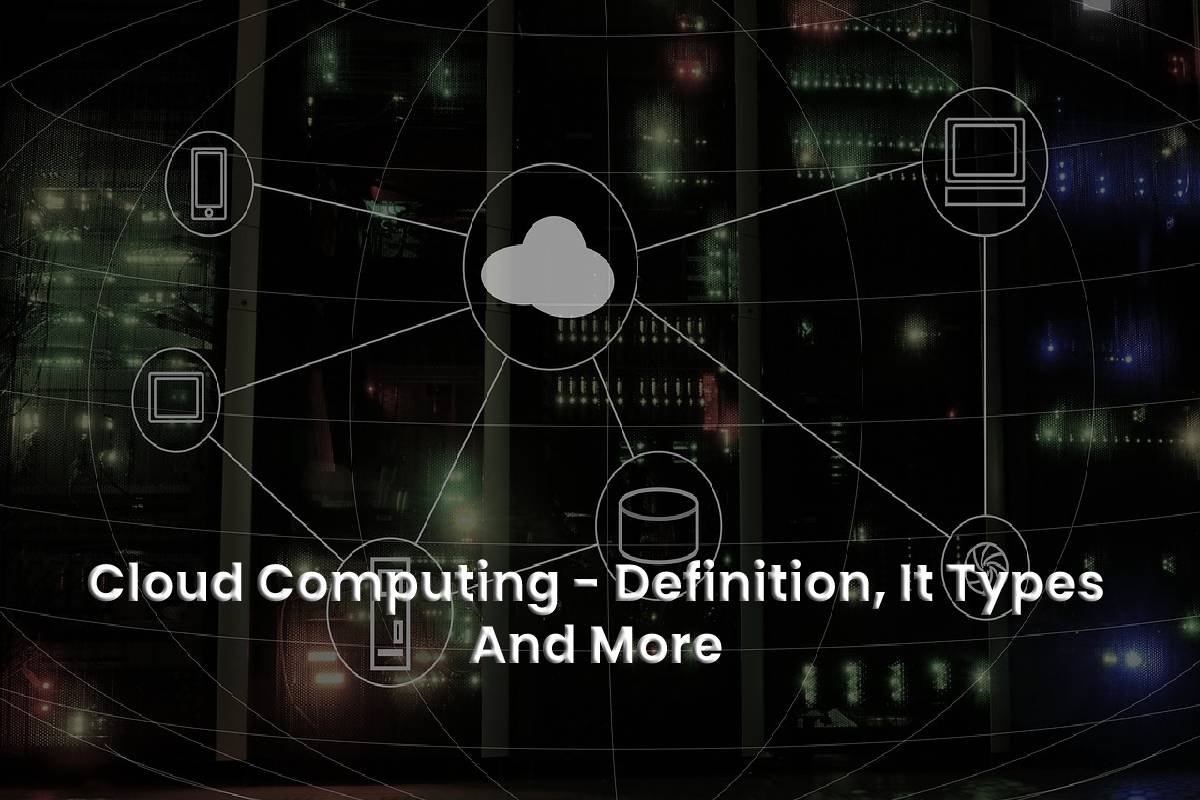 Cloud Computing - Definition, It Types And More | Technology Timesnow