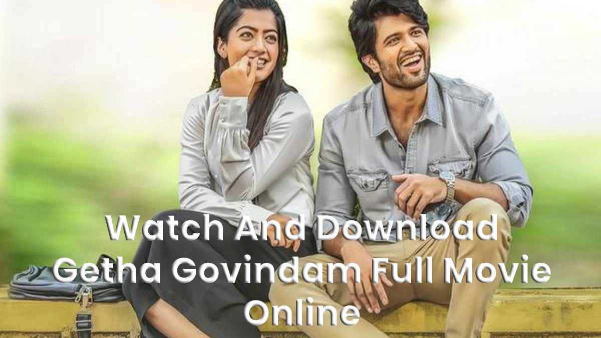 Geetha Govindam Full Movie Online