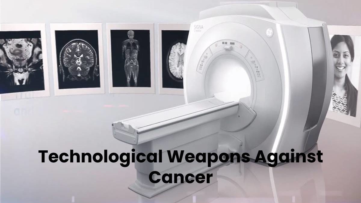 Technological weapons against cancer