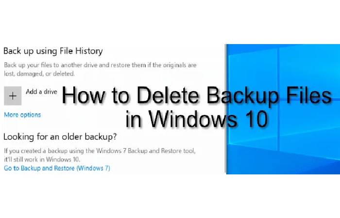 How to Delete Backup Files in Windows 10 2020