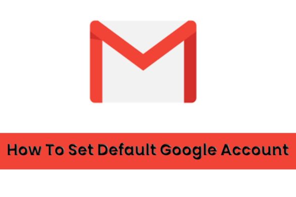 how to set default google account