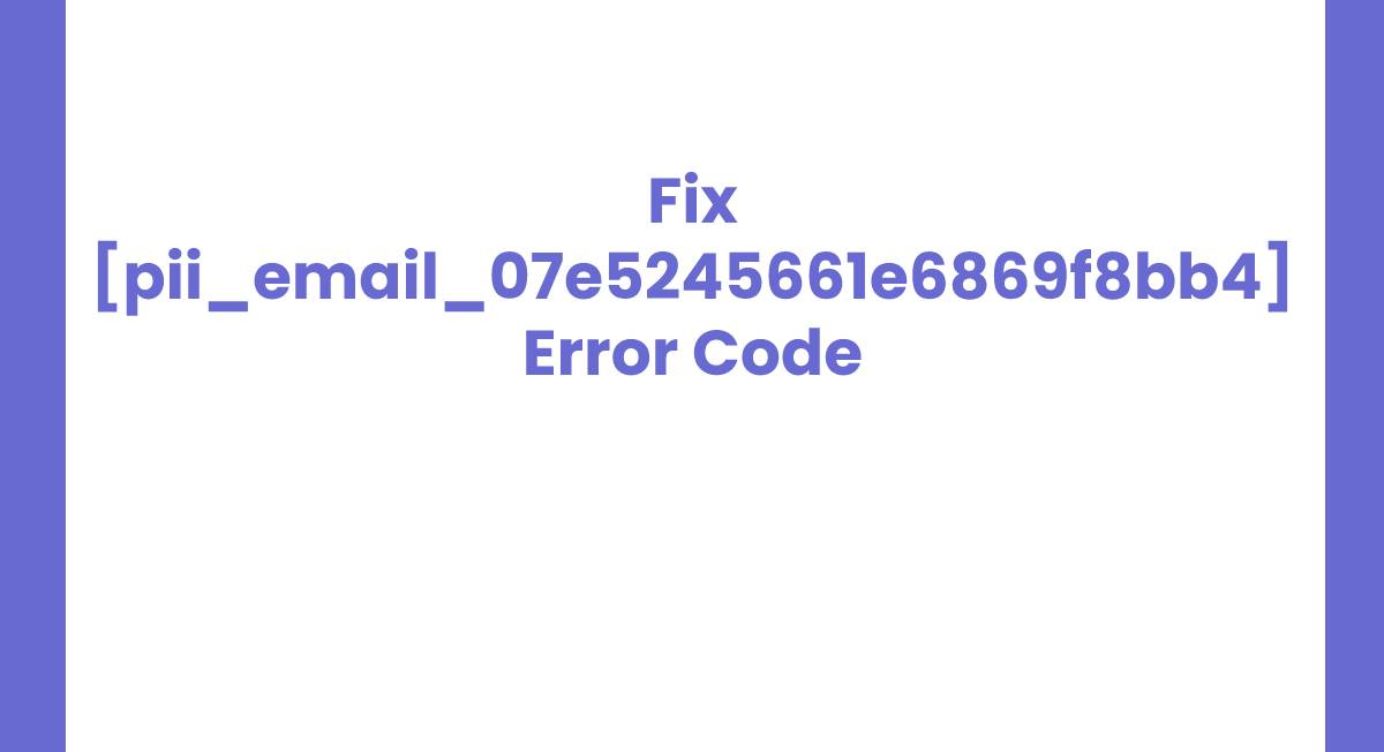 How to Solved [pii_pn_b390d24755e2d0a6] Error Code in 2022?