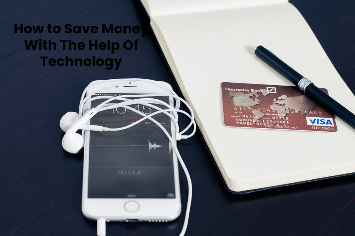 How to Save Money With The Help Of Technology Technology Timesnow