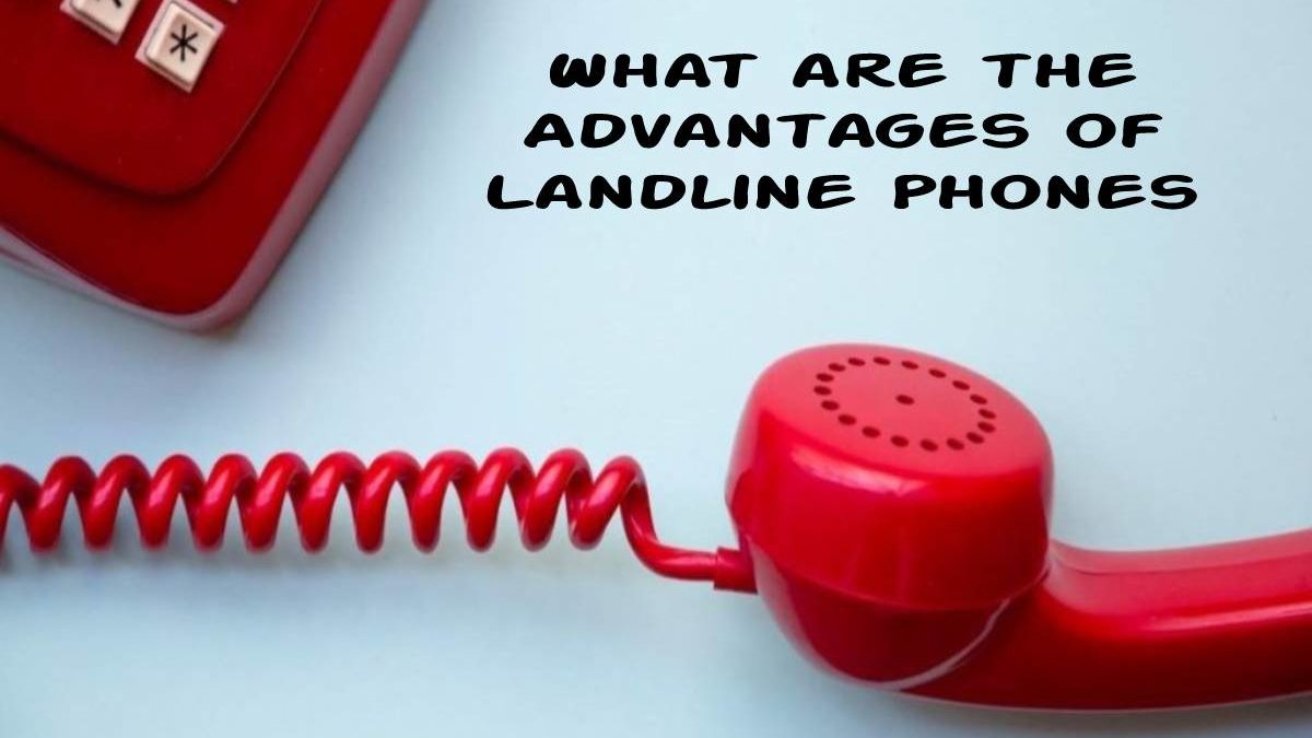 What are the Advantages of Landline Phones Technology Timesnow