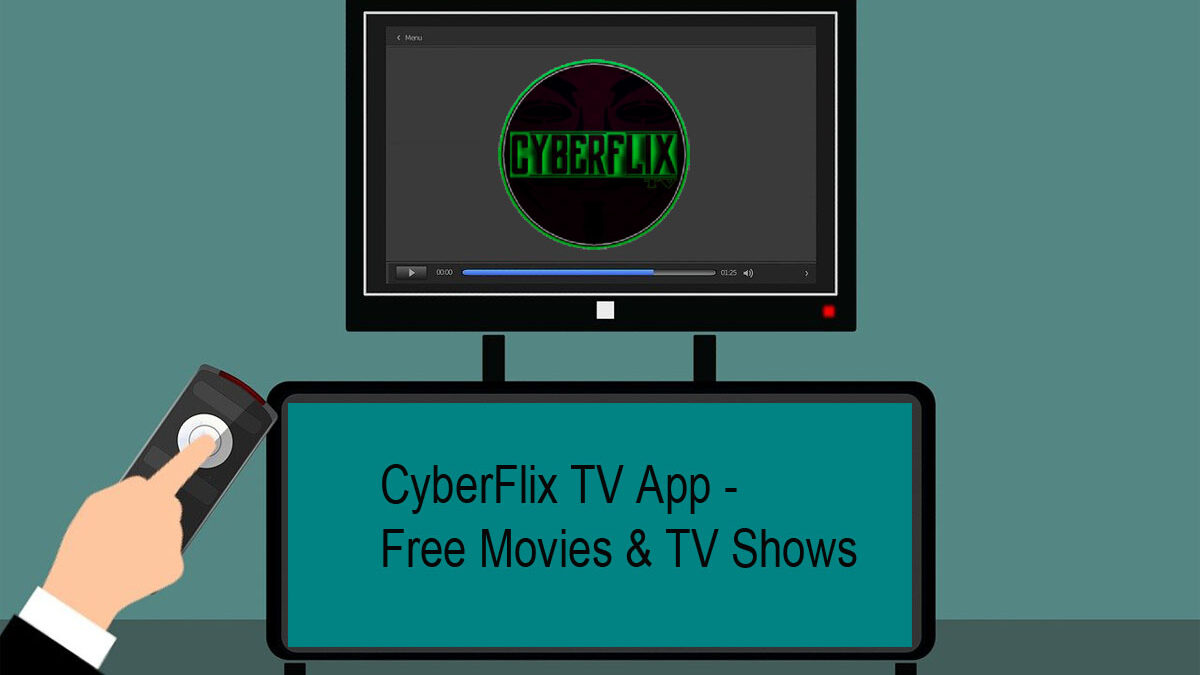 CyberFlix TV App – Free Movies & TV Shows