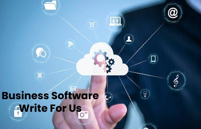 Business Software Write For Us