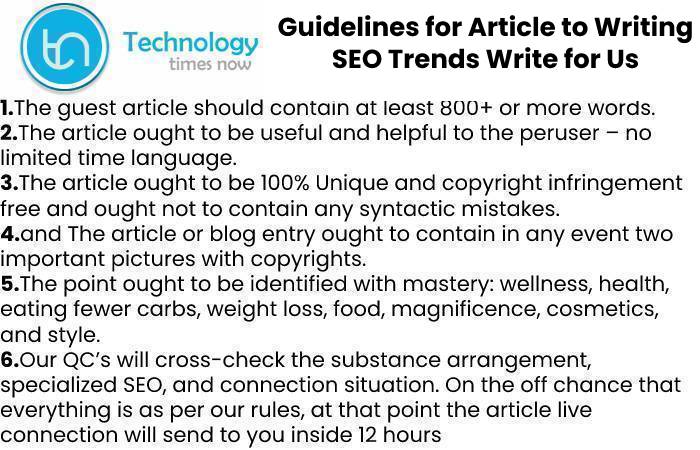 SEO Trends Write For Us, Contribute And Submit post