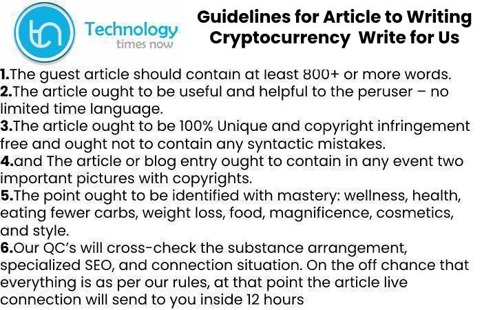 Guidelines for Article to Writing Cryptocurrency  Write for Us