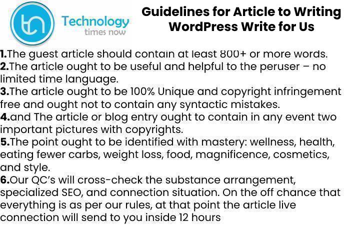 Guidelines for Article to Writing WordPress Write for Us