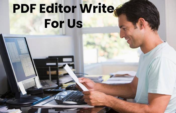 PDF Editor Write For Us