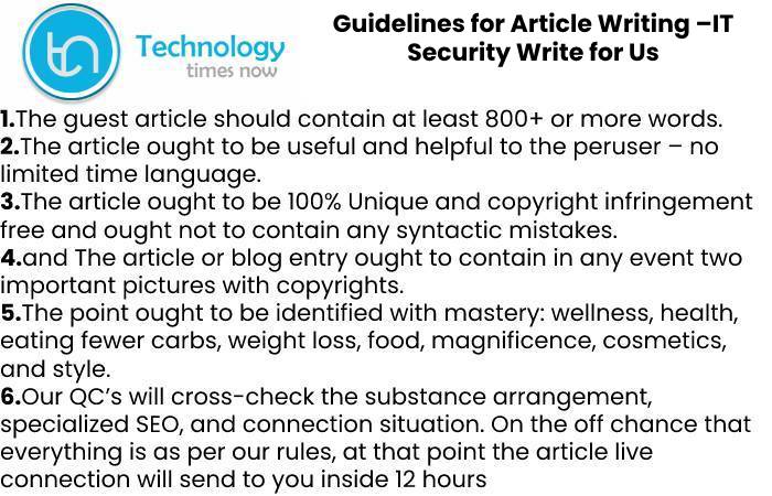 Guidelines for Article Writing –IT Security Write for Us