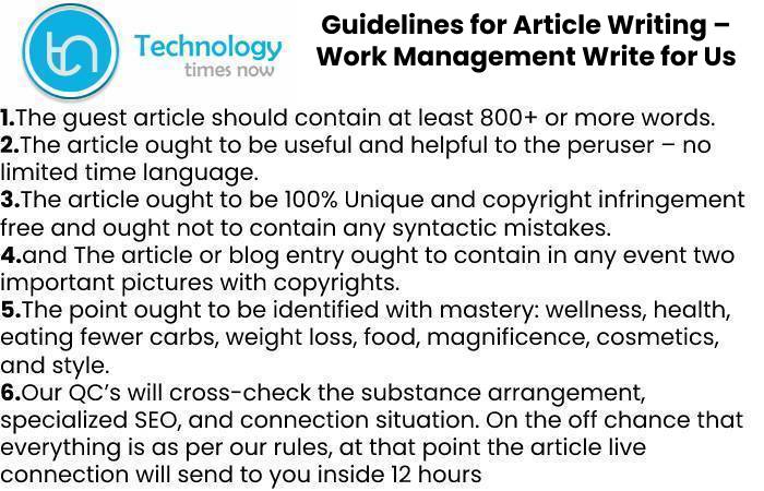Work Management Write For Us, Contribute And Submit Post
