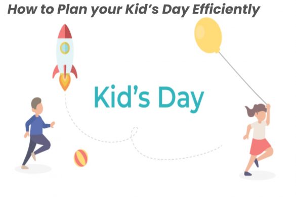 How to Plan your Kid’s Day Efficiently
