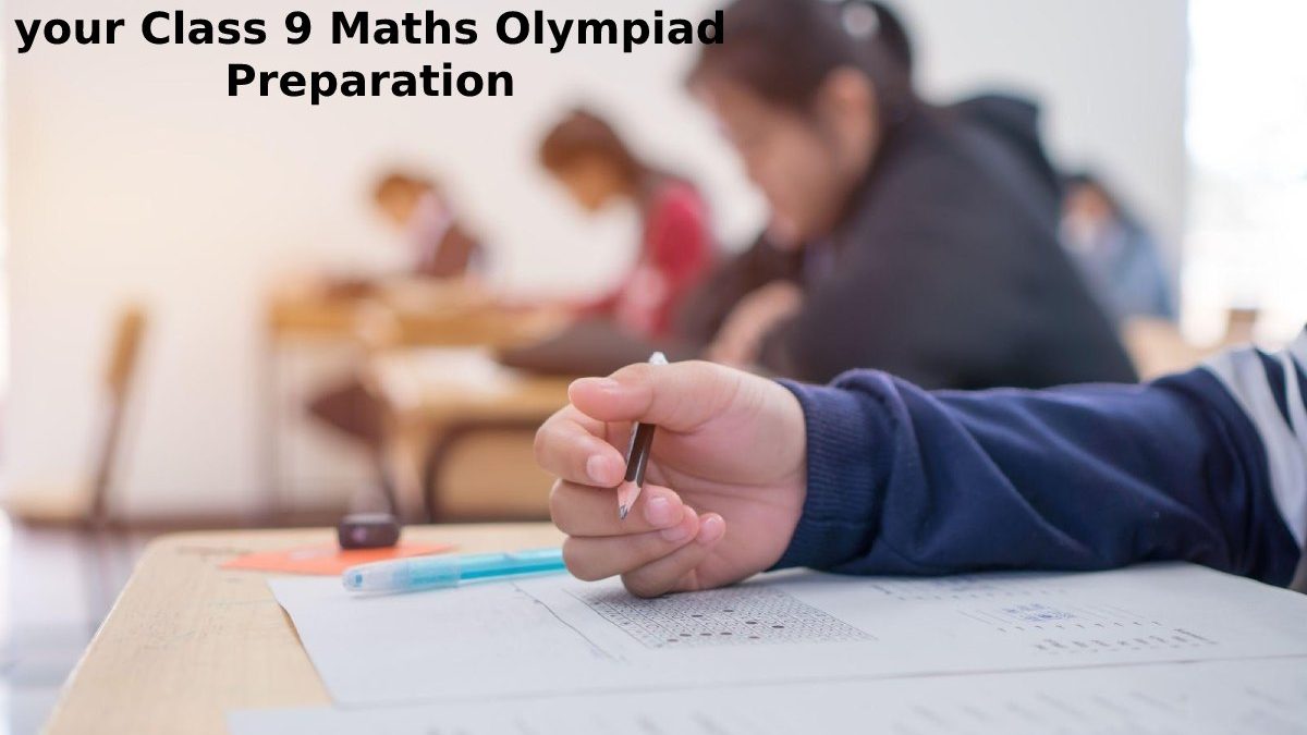 How to Get Started with your Class 9 Maths Olympiad Preparation