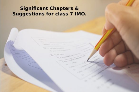 Significant Chapters & Suggestions for class 7 IMO.