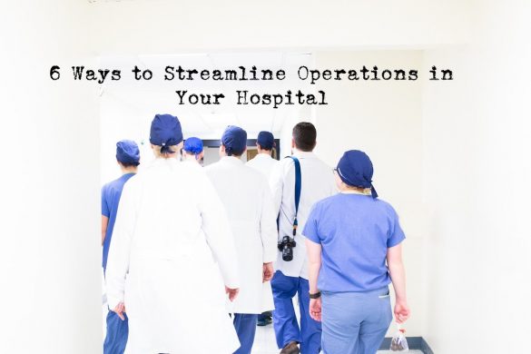 Streamline Operations in Your Hospital