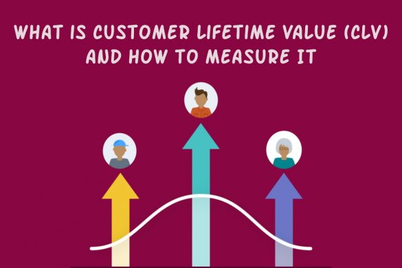 What is Customer Lifetime Value (CLV) and How to Measure It