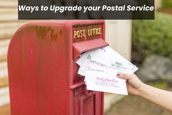 Ways to Upgrade your Postal Service