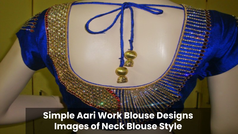 Simple Aari Work Blouse Designs Images of Neck Blouse Style