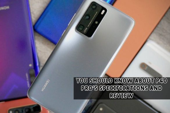 P40 Pro's Specifications and Review