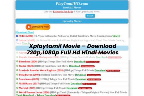 Xplaytamil Movie – Download 720p,1080p Full Hd Hindi Movies - 2022