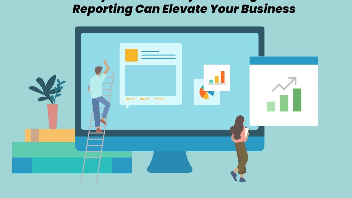 4 Ways Efficient Project Management Reporting Can Elevate Your Business
