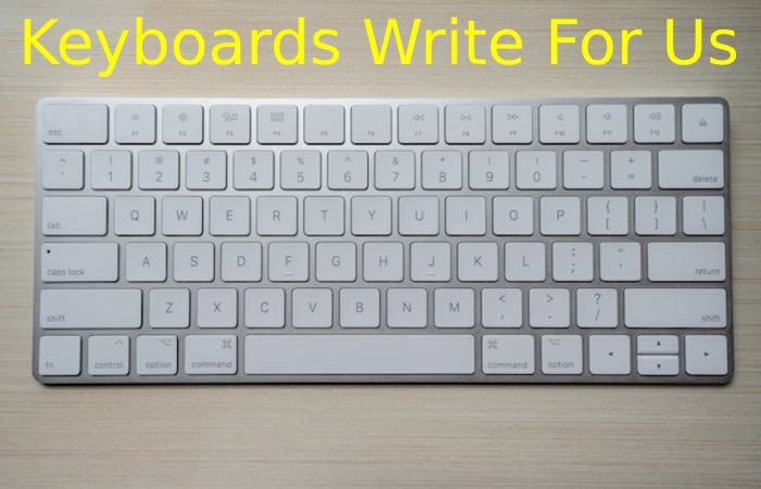 Keyboards Write For Us