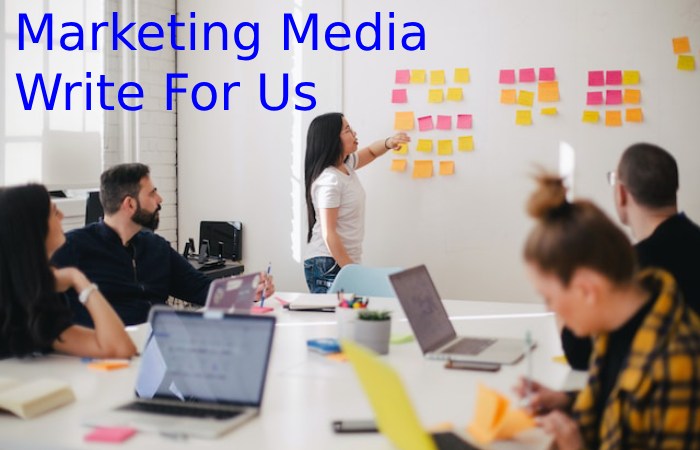 Marketing Media Write For Us