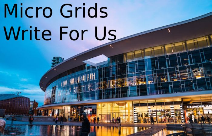 Micro Grids Write For Us