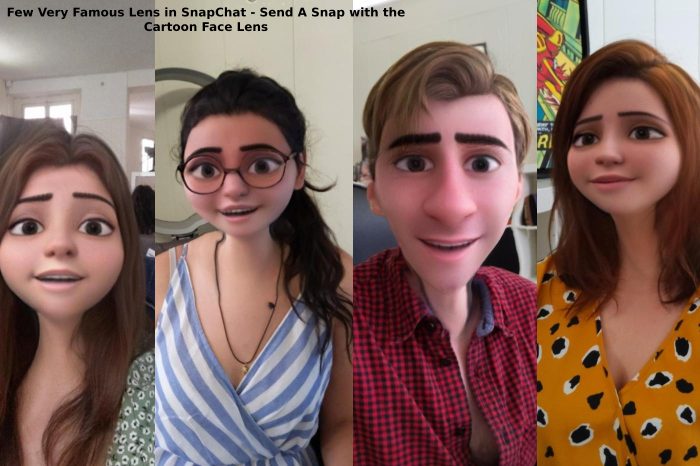 Few Very Famous Lens in SnapChat - Send A Snap with the Cartoon Face Lens