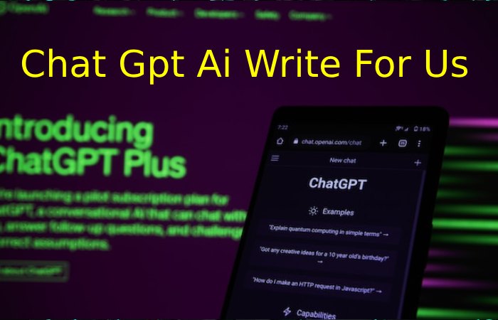 Chat Gpt Ai Write For Us