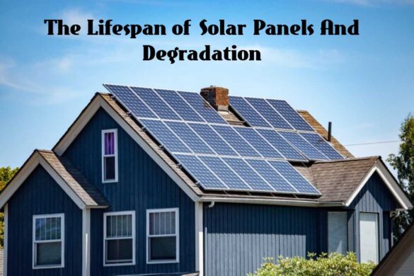 The Lifespan Of Solar Panels And Degradation Technology Timesnow