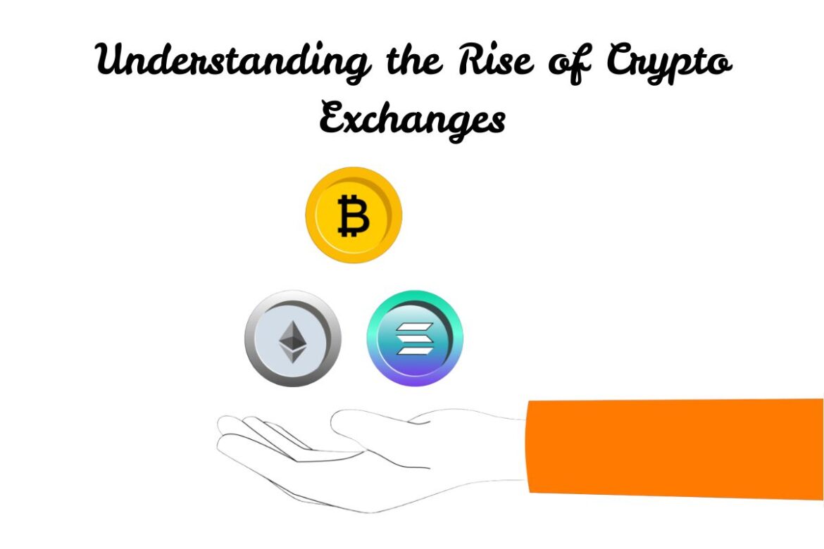 Understanding the Rise of Crypto Exchanges